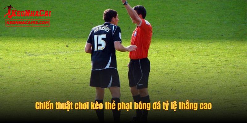 Bí quyết để có được chiến thắng trong kèo thẻ phạt