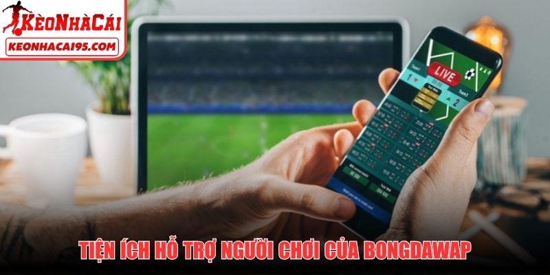 Tiện ích hỗ trợ người chơi