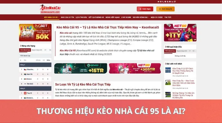 Kèo Nhà Cái 95 - Tỷ Lệ Kèo Nhà Cái Trực Tiếp Hôm Nay - Keonhacai5 1 Thương hiệu kèo nhà cái 95 là ai?